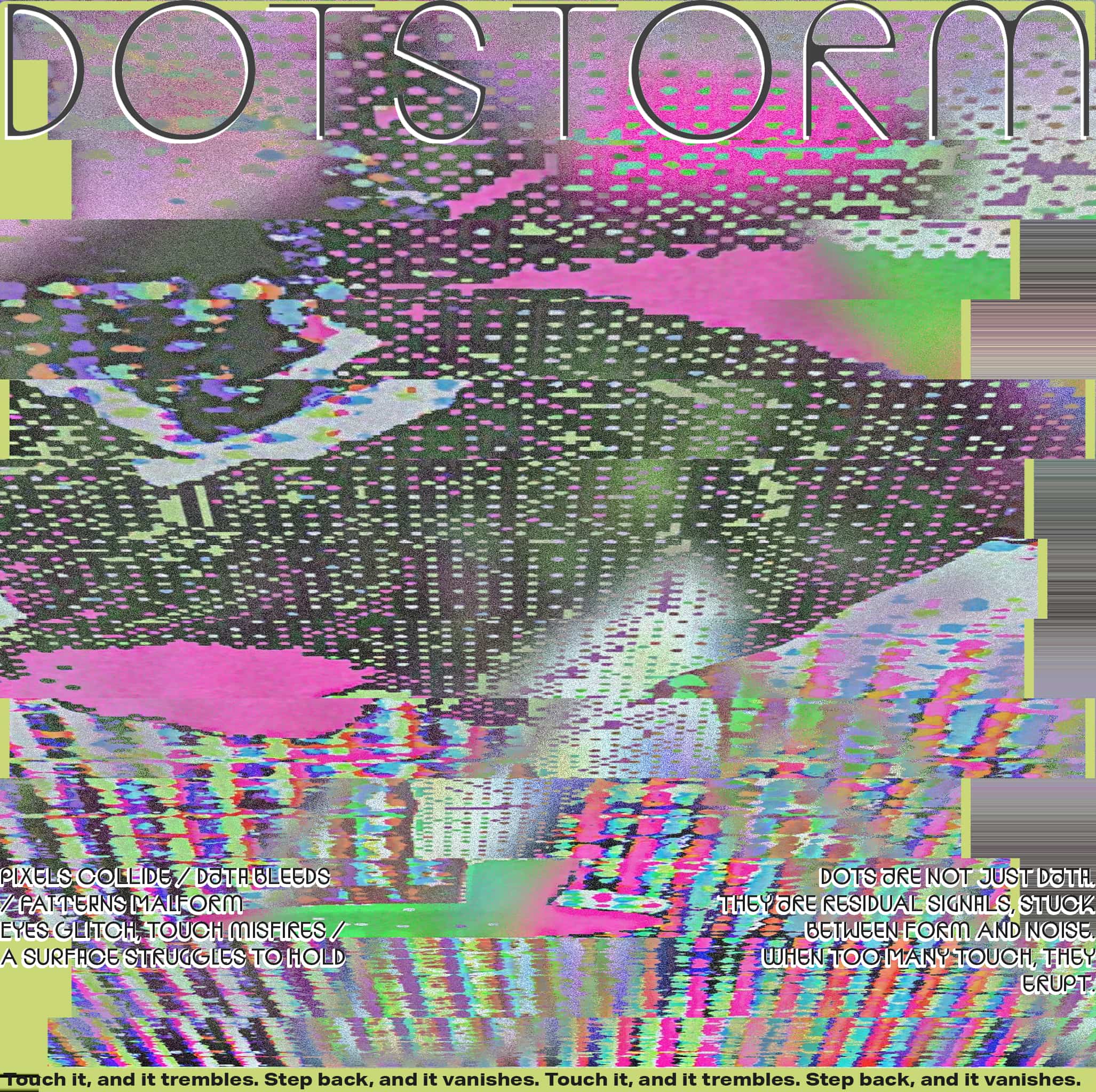 DOTSTORM artwork - dot patterns breaking down with embedded text about pixel collision